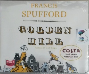 Golden Hill written by Francis Spufford performed by Sarah Borges on CD (Unabridged)